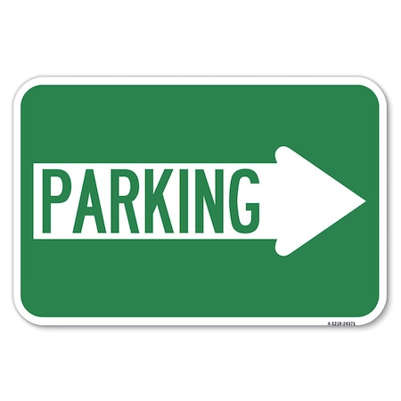 Signmission Parking With Right Arrow Heavy-Gauge Aluminum Sign, 12" x 18", A-1218-24371 A-1218-24371